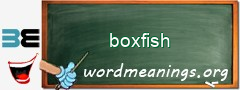 WordMeaning blackboard for boxfish